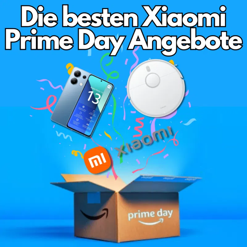 Xiaomi Prime Day 2024 Die besten Angebote bei Amazon!